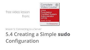 Creating a Simple sudo Configuration - Tutorial LFCS - Free video lesson Sander van Vugt