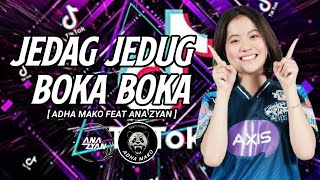JEDAG JEDUG WILFEX BOR BOKA BOKA X DANCE DJ TIKTOK TERBARU 2021 FULL BASS [ADHA MAKO FEAT ANA ZYAN]