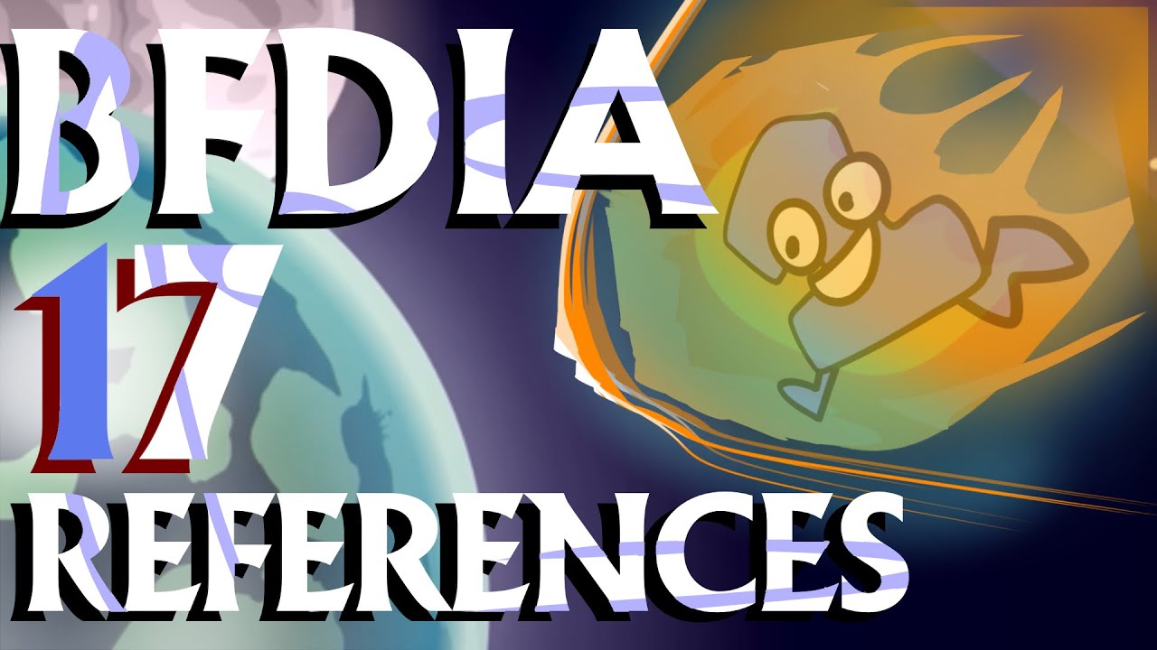 Every reference in BFDIA 17!
