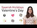 Learn Spanish Holidays - Valentines Day - Día de San Valentín
