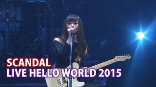 SCANDAL - Live Tour Hello World 2015 SELECTION VIDEO (DVD 2)
