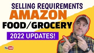 What are Amazons Food Selling Requirements [ UPDATES 2024 Grocery and Food Catagory ]