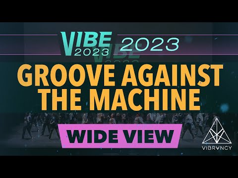Groove Against The Machine | VIBE 2023 [@Vibrvncy Wide 4K]