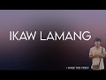 Ikaw Lamang - Skusta Clee Ft. Bullet D // Lyrics