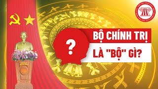 Bộ Chính Trị Là 