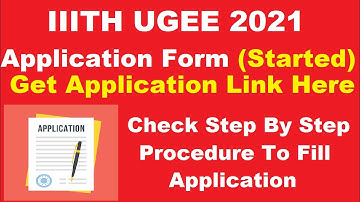 IIITH UGEE 2021 Application Form (Started) - How to Fill IIITH UGEE 2021 Application Form Online