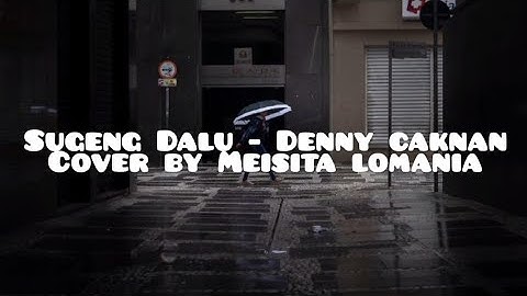 Sugeng Dalu - Denny Caknan (Lirik + Cover)