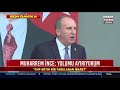 Muharrem İnce: "Yolumu ayırıyorum, CHP artık bir tabeladan ibaret"