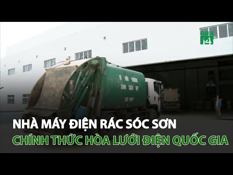 Video Nhà máy điện rác Sóc Sơn chính thức hòa lưới điện quốc... - youtube