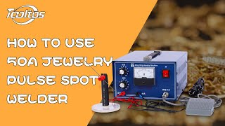 How to use the 50A Jewelry Pulse Spot Welder?