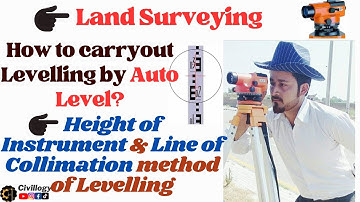 Height of Instrument (H.I) Method|Line Of Collimation Method|How Levelling is done by Auto Level?