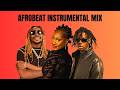 1 Hour Afrobeat Instrumental Mix Afro Instrumental Beat Mix