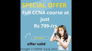 Full CCNA course at just Rs 799-/rs | Offer Valid Tonight 11:59PM 04-07-2022