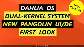 Dahlia OS | Dual-Kernel System | New Pangolin UI/DE | First Look screenshot 2