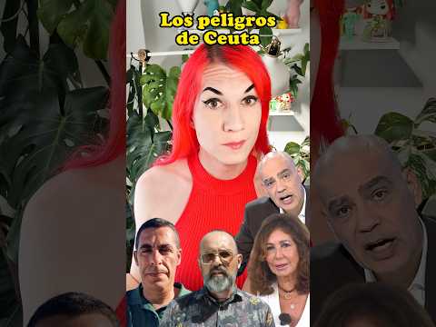 Los peligros de Ceuta