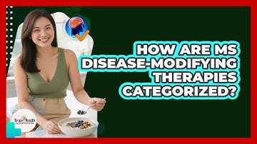 How Are MS Disease-Modifying Therapies Categorized?