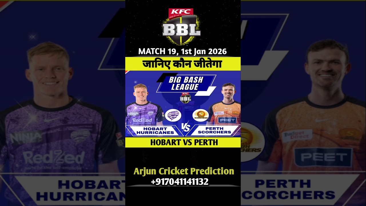 Perth Scorchers Vs Hobart Hurricanes | BBL 2026 Match 19 | Big Bash League 2026 Prediction | 