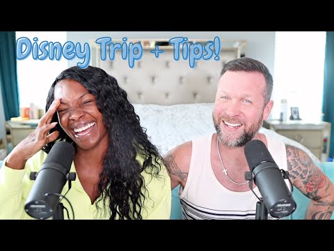 Disney World Trip + Tips! | Let's Make Out | Ep 101