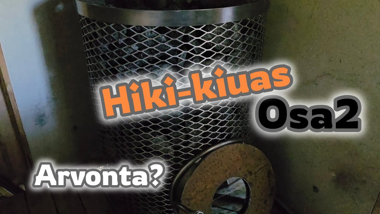 HIKI-KIUAS OSA2  ARVONTA? UUSI SAHA