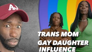 Trans Mom | Gay Daughter | Influence as a parent |