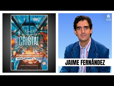 Jaime Fernández: El techo de Cristal #editorialclie