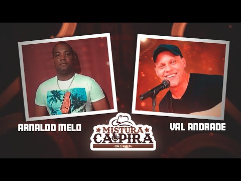 VAL ANDRADE E ARNALDO MELO - Mistura Caipira com Zé Marcena I #EP047