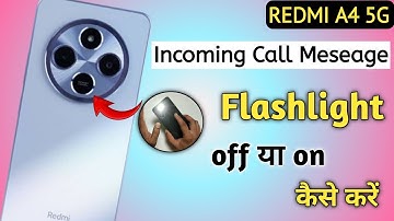 Redmi a4 5g notification light on/off kaise karen,incoming call flashlight setting Redmi a4 5g