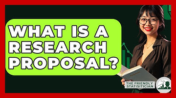 What Is A Research Proposal? - The Friendly Statistician