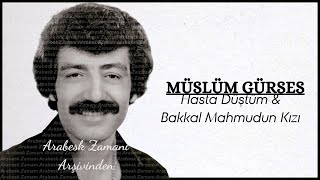 Müslüm Gürses - Hasta Düştüm & Bakkal Mahmudun Kızı (1984 Devirli) Resimi