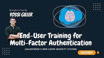 Salesforce MFA/2FA End User Training Video