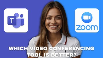 Zoom vs Microsoft Teams: Which Video Conferencing Tool is Better?