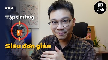 👾 Tập tành debug code | SIÊU DỄ dành cho BA, Tester, UI/UX Designer