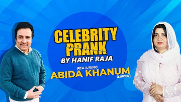 Celebrity Prank: Abida Khanum (Singer) | Hanif Raja