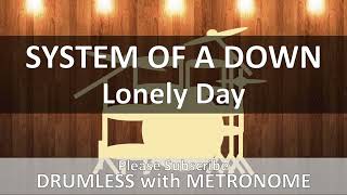 Download Lagu System Of A Down - Lonely Day (Drumless with Metronome) MP3 Download Lagu System Of A Down - Lonely Day (Drumless with Metronome) MP3