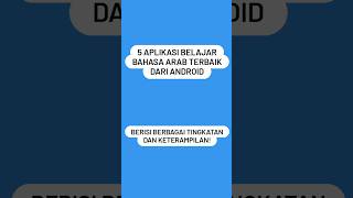 5 Aplikasi Belajar Bahasa Arab Terbaik dari Android: berisi berbagai tingkatan #shorts #dosenpenulis screenshot 2