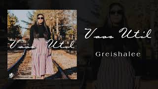 Video thumbnail of "Vaso Util | Greishalee [OFFICIAL]"