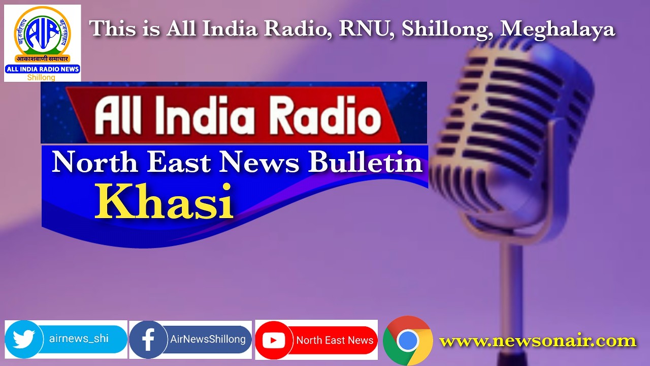KHASI MORNING NEWS BULLETIN FROM AKASHVANI SHILLONG, 25.02.2026