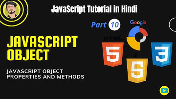10. JavaScript Tutorial: JavaScript Object Tutorial in Hindi| Object properties and methods  in Js