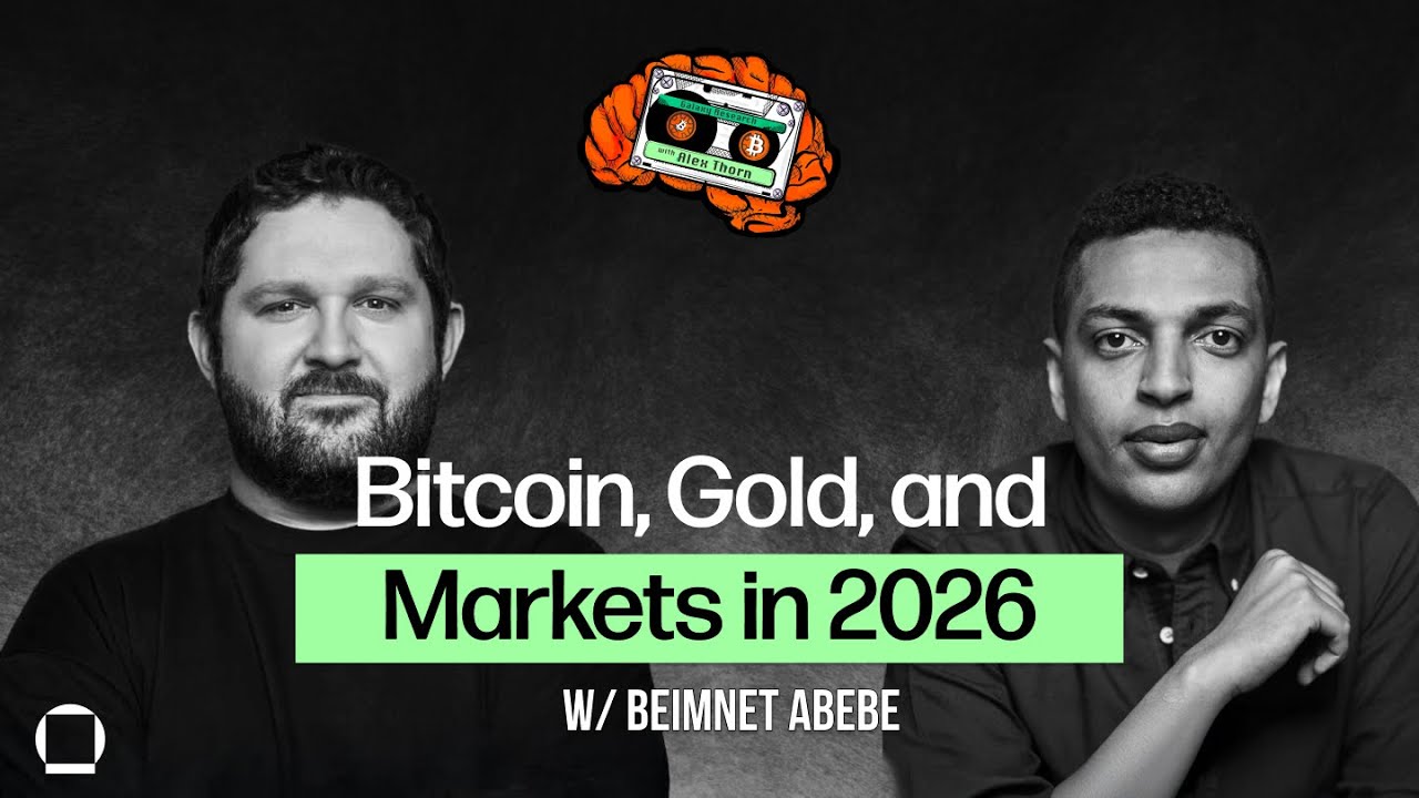 Bitcoin, Gold, and Markets in 2026 with Beimnet Abebe