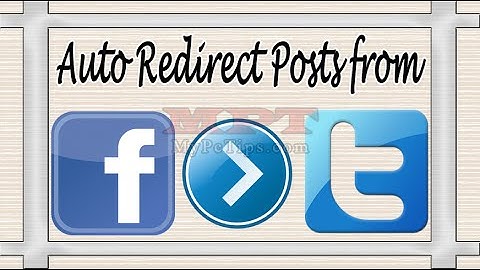 Auto Redirect Facebook Posts to Twitter