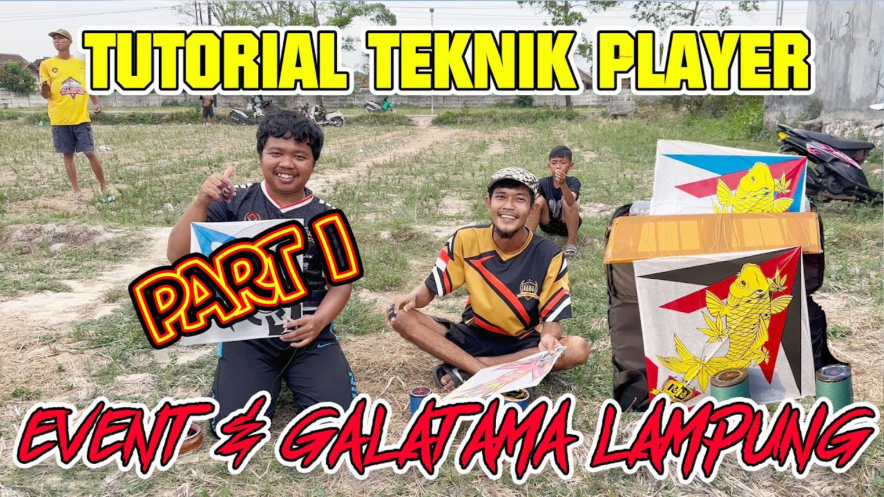 TUTORIAL TEKNIK PLAYER LAMPUNG GALATAMA #layanganaduan #layangan #layanganputus #layanganlampung