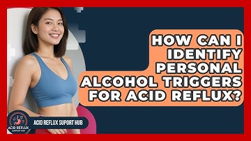 How Can I Identify Personal Alcohol Triggers For Acid Reflux? - Acid Reflux Support Hub