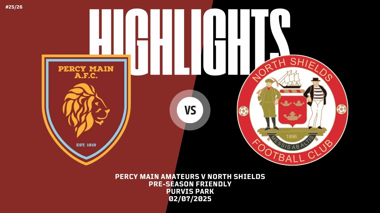 Pre-Season Highlights: Percy Main Amateurs 0 North Shields 3