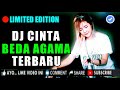 DJ CINTA BEDA AGAMA TIK TOK REMIX LAGU AMBON 2019