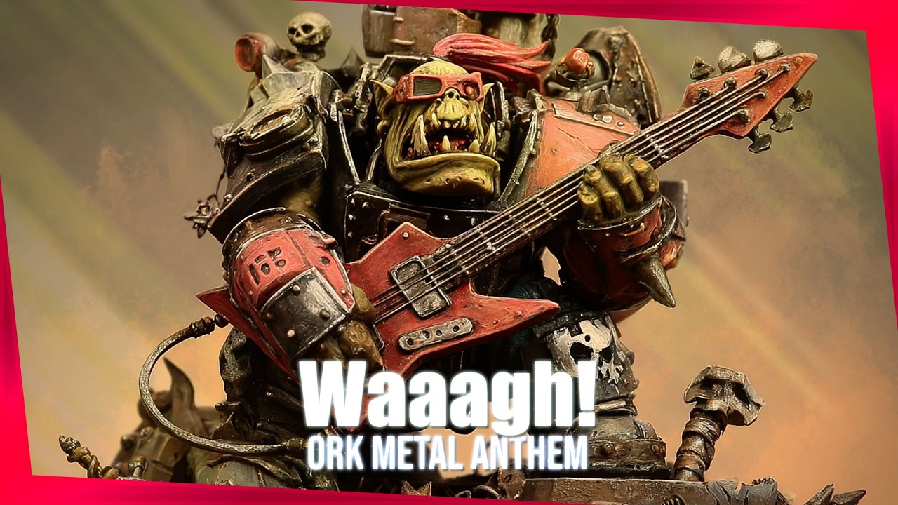 Waaagh! – Ork Metal Anthem