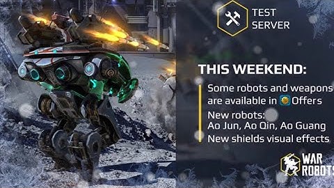 War Robots Test Server- New robots: Ao Jun, Ao Guang -