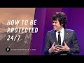 How To Be Protected 24/7 | Joseph Prince