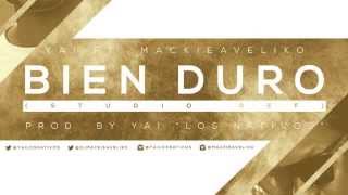 Yai Ft. Mackie El Mackieaveliko – Bien Duro (Studio Reff)