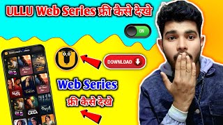 How To Watch Ullu Web Series For Free How To Watch Ullu Web Series For Free Watch Ullu Web Se...