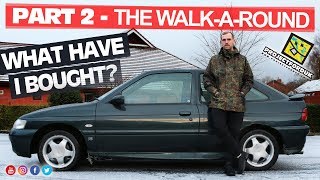 Part 2 - The Walk-A-Round - 1995 Ford Escort RS 2000 Project - HD